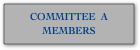 COMMITTEE  A
MEMBERS