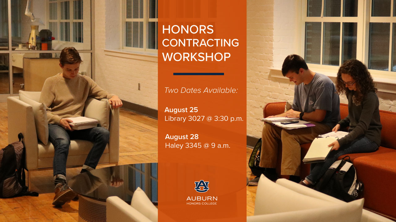Promotional poster for the Auburn Honors College Honors Contracting Workshop, featuring an individual reading a book. Dates listed are August 25 at 3:30 p.m. and August 28 at 9 a.m., location Haley 3345.